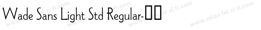 Wade Sans Light Std Regular字体转换
